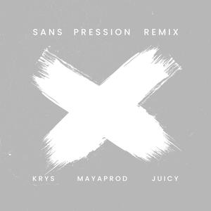 Sans Pression(feat. Krys Nkumu & Juicy Music) (Remix)