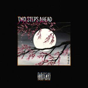 TWO STEPS AHEAD (Explicit)