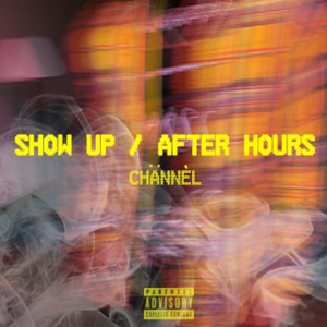 Show Up/After Hours (Explicit)