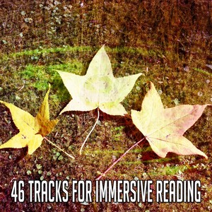 46 Tracks for Immersive Reading