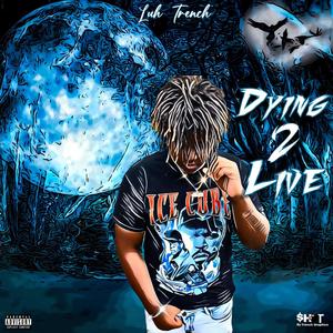 Dying 2 Live (Explicit)