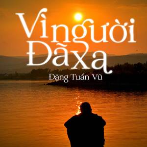 Vì Người Đã Xa - Instrumental