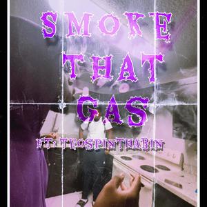 Smoke That Gas (Explicit)