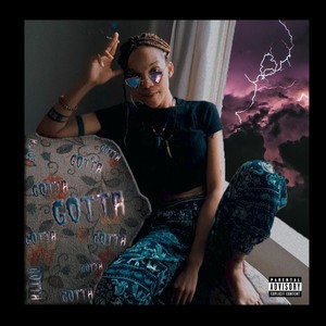 Gotta (Explicit)