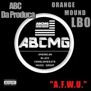 AFWU (feat. ORANGE MOUND LBO) [Explicit]