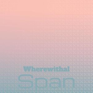 Wherewithal Span