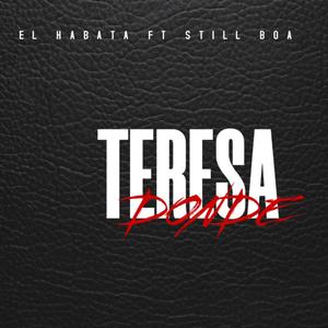 Donde Teresa (feat. Still Boa) (Explicit)