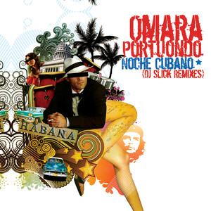 Noche Cubana (DJ Slick Remix)