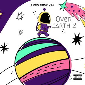 Over Earth 2 (Explicit)