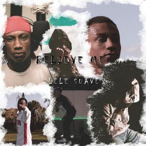 BELIEVE ME (Explicit)