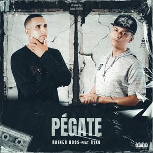 Pégate (feat. Rainer Ross)