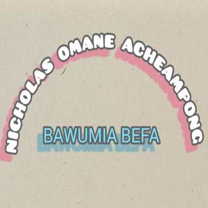 BAWUMIA BEFA