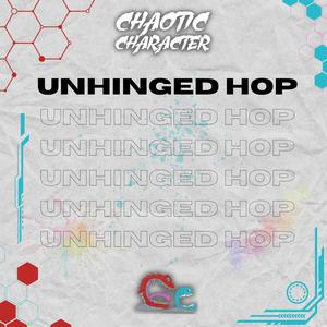 Unhinged Hop (Explicit)