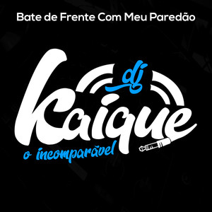 Bate de Frente Com Meu Paredão