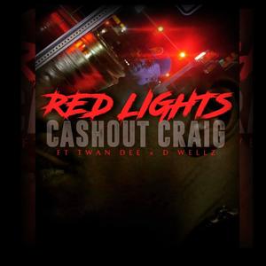 Red Lights (feat. D Wellz & Twan Dee) [Explicit]