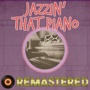 Jazzin' that Piano Remastered