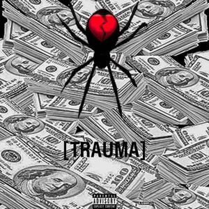 Trauma (feat. Nizzy$) (Explicit)