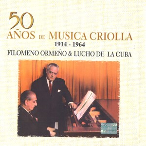 50 Años de Música Criolla (1914 - 1964)