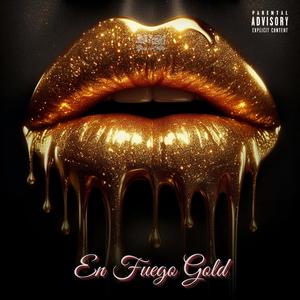 EN FUEGO GOLD (Explicit)