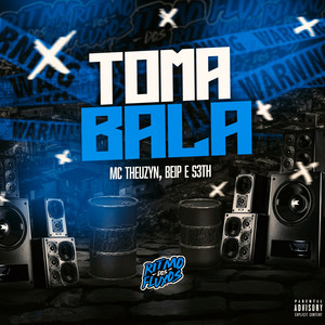 Toma Bala (Explicit)