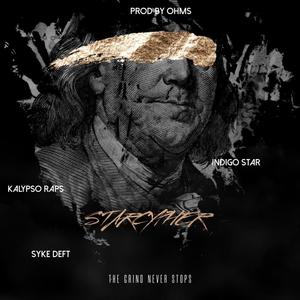 The Grind Never Stops (Star Cypher) (feat. Syke Deft & Kalypso Raps) (Explicit)