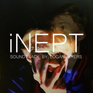 iNEPT (Original Soundtrack By Logan Myers)