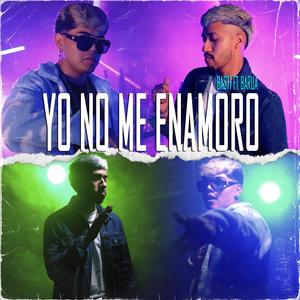 Yo no me enamoro (feat. Bastii & Barua)