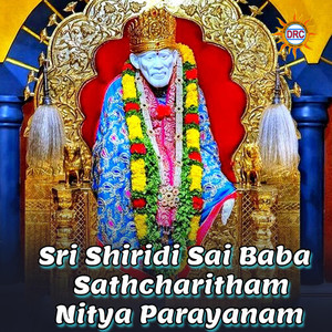 Sri Shiridi Sai Baba Sathcharitham Nitya Parayanam