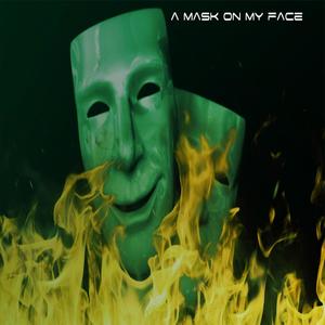 A MASK ON MY FACE(feat. ANIKET & RAJIV MANNARI)
