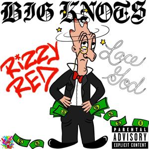 Big Knots (feat. LaCe GoD) [Explicit]