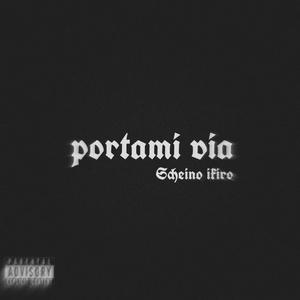 Portami via (Explicit)