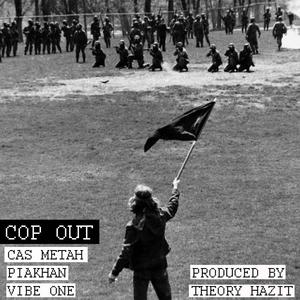 Cop Out (feat. Piakhan & Vibe-One) [Explicit]