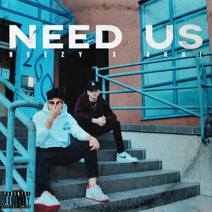 Need Us (Explicit)