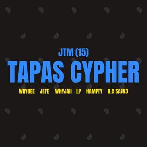 Tapas Cypher (feat. JEFE15, WhyBee, LP15, D.C. Suav3 & WhyyJaii) [Explicit]