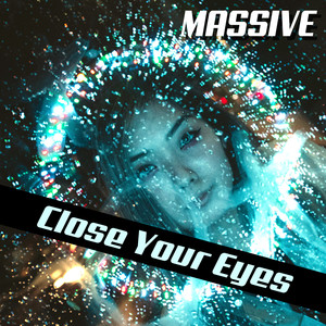 Close Your Eyes (Extended Edit)