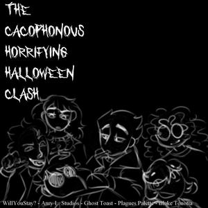 THE CACOPHONOUS HORRIFYING HALLOWEEN CLASH