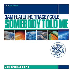 Almighty Presents: Somebody Told Me (feat. Tracey Cole) - Single