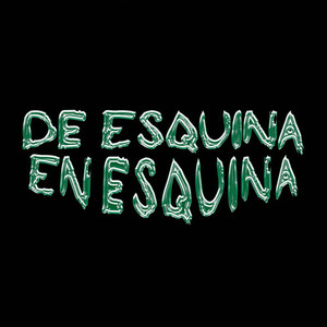 De Esquina En Esquina (Explicit)