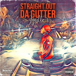 Straight out da Gutter (Explicit)