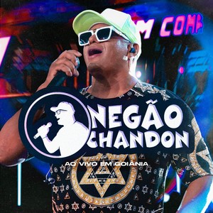 Negão Chandon - Ao Vivo em Goiânia (Explicit)