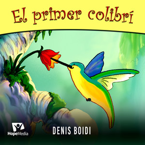 El Primer Colibrí (De Animales De La Biblia)