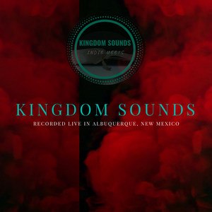 Kingdom Sounds  (Recorded Live in Albuquerque, New Mexico)