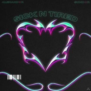 Sick N Tired (feat. Sund3r) (Explicit)