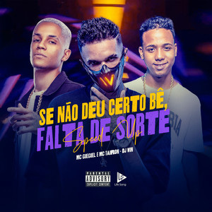 Se Não Deu Certo Bê, Falta de Sorte (Speed Up) (Explicit)