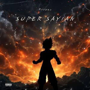 SUPER SAYIAN (Explicit)