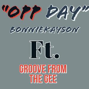 Opp Day (feat. BonnieKaySon) [Explicit]