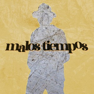 Malos Tiempos (Explicit)