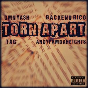 Torn Apart (feat. Backend Rico, tag’ & AndyFrmDaHeights) (Explicit)