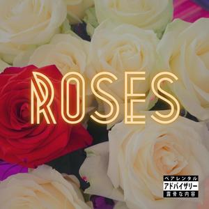 Roses (feat. Strad) [Explicit]