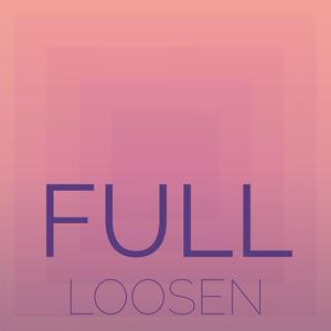 Full Loosen